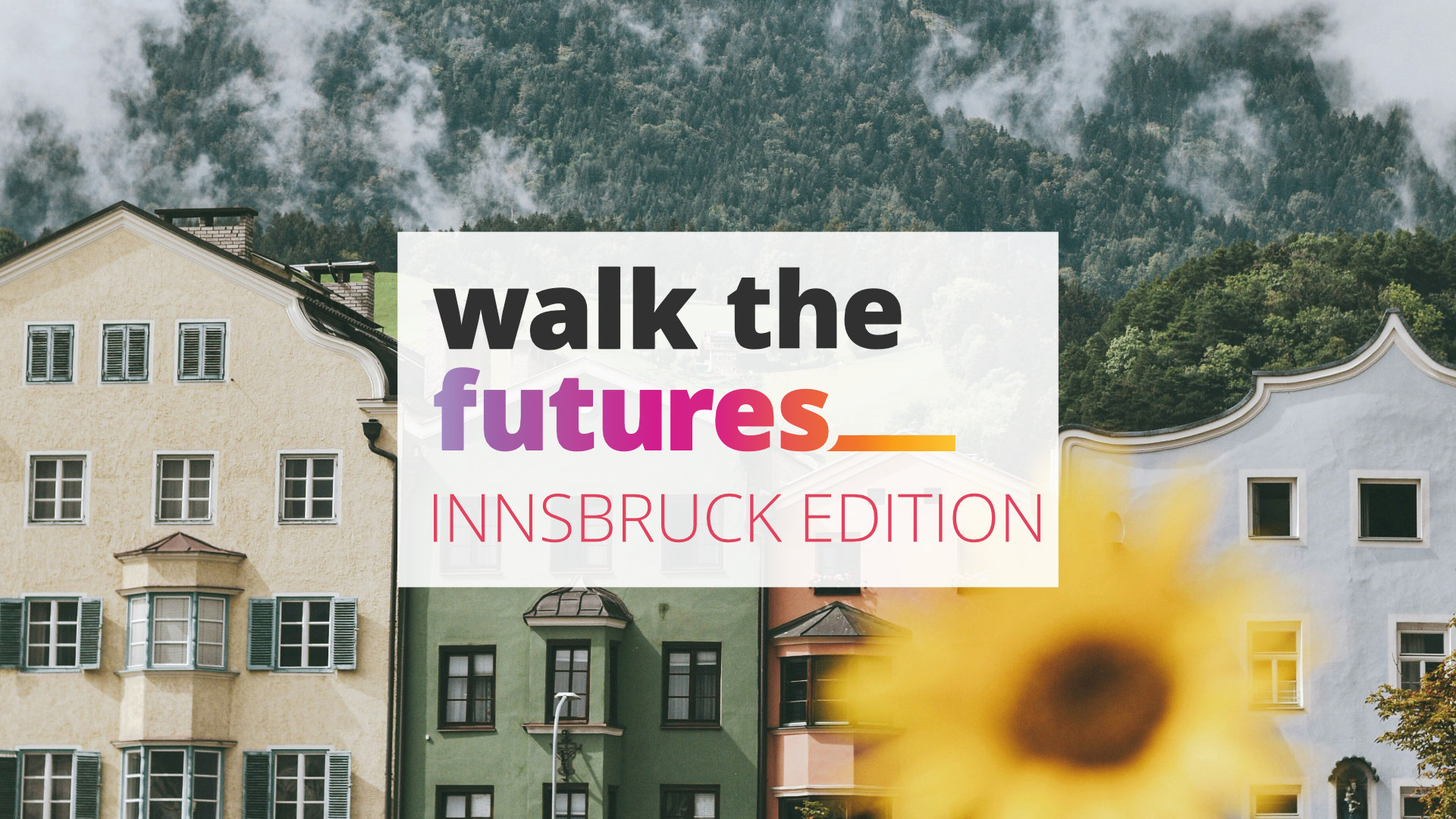 Walk the Futures, Innsbruck Edition